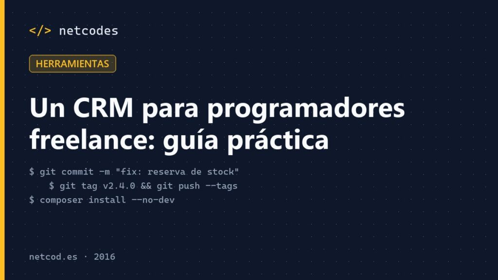 Un CRM para programadores freelance: guía práctica