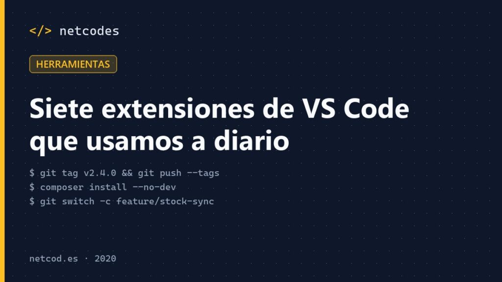 Siete extensiones de VS Code que usamos a diario