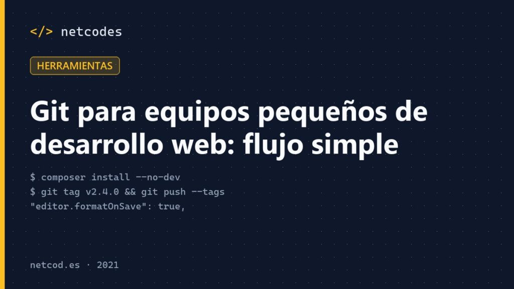 Git para equipos pequeños de desarrollo web: flujo simple