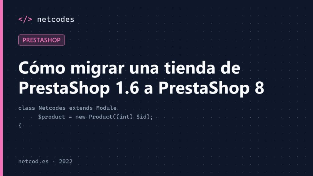 Cómo migrar una tienda de PrestaShop 1.6 a PrestaShop 8